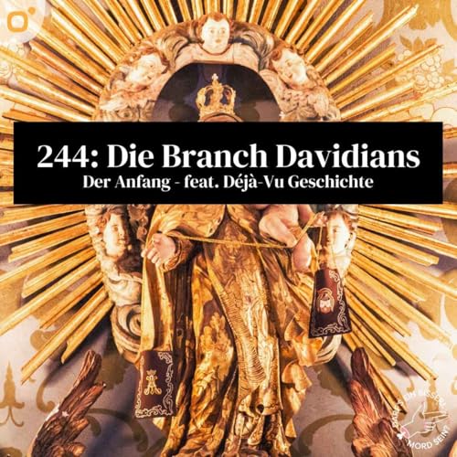Episode 244: Die Branch Davidians - Teil 1