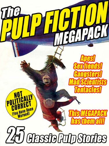 Cover of The Pulp Fiction Megapack: 25 Classic Pulp Stories