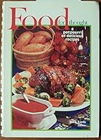 Food for Thought: A Potpourri of Delicious Recipes 0962429449 Book Cover