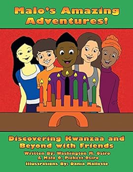 Paperback Malo's Amazing Adventures!: Discovering Kwanzaa and Beyond with Friends Book