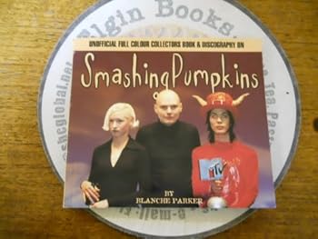 Paperback Smashing Pumpkins (Unofficial Full Colour Collectors Book and Discography) Book