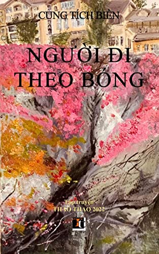Người Đi Theo Bóng (Vietnamese Edition)