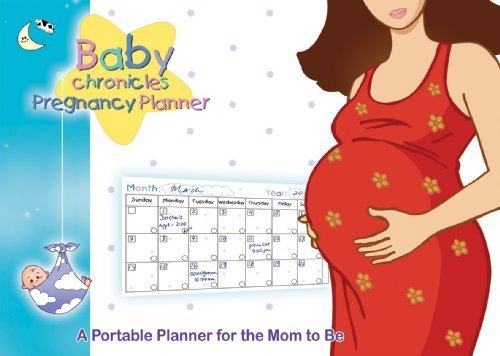 Baby Chronicles Pregnancy Planner: A Portable Planner for the Mother to Be by Lebovics, Dania (2010) Spiral-bound