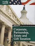 Corporate, Partnership, Estate and Gift Taxation 2013