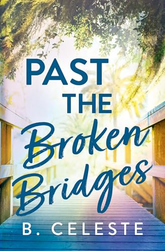 Past the Broken Bridges