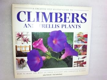 Hardcover Climbers and Trellis Plants: A Creative Step-By-Step Guide to Book