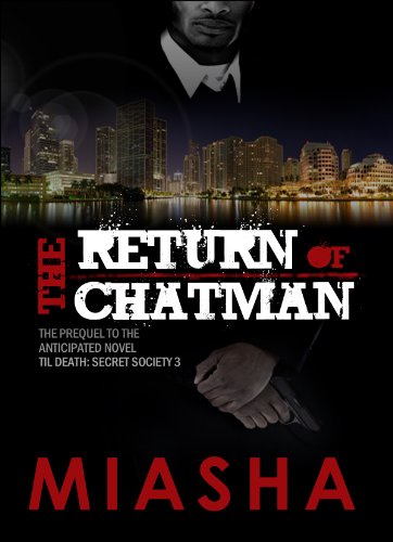 The Return Of Chatman Prequel To Til Death Secret Society 3 Secret Society Sistah For Sale Kindle Edition By Essence Best Selling Author Miasha Literature Fiction Kindle Ebooks Amazon Com