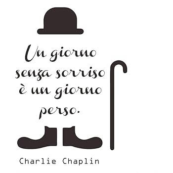 Decalmile Frasi Scritte Adesivi Murali Charlie Chaplin Un Giorno Senza Un Sorriso E Un Giorno Perso Nero Adesivi Da Parete Citazioni Camera Da Letto Soggiorno Decorazioni Parete Amazon It Casa E Cucina