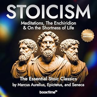 Stoicism: Meditations, The Enchiridion & On the Shortness of Life cover art