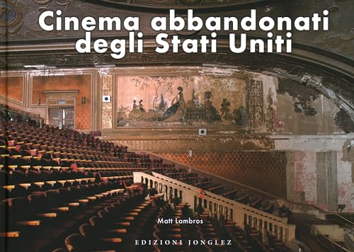 Cinema Abbandonati Degli Stati Uniti Cinema Abbandonati Degli Stati Uniti