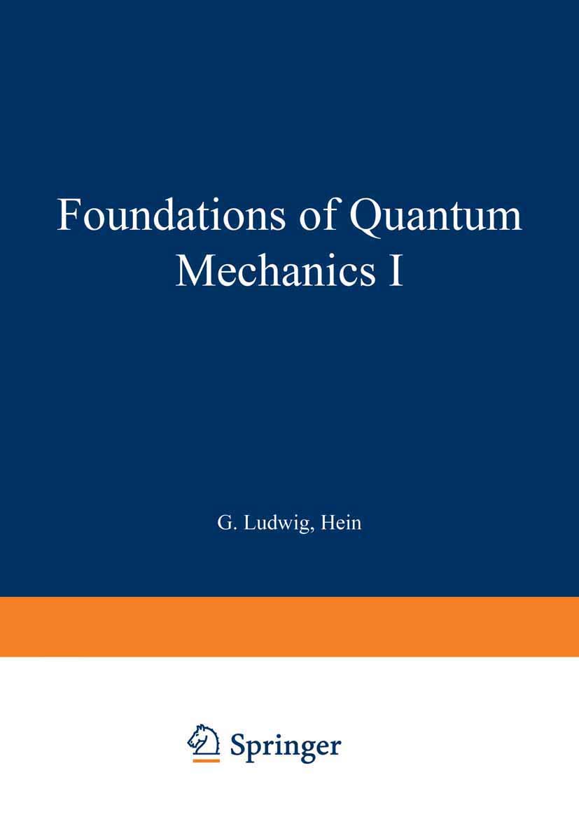 Foundations of Quantum Mechanics I (Theoretical and Mathematical Physics)