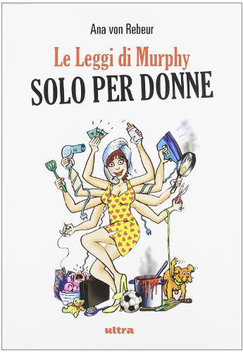 Le leggi di Murphy solo per donne