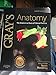 Gray's Anatomy: The Anatomical Basis of Clinical Practice: 150 Anniversary Edition