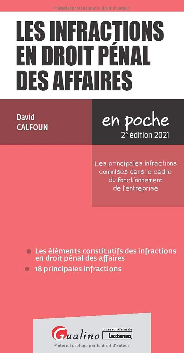 Les infractions en droit pénal des affaires: Une présentation des principales infractions commises dans le cadre du fonctionnement de l'entreprise