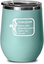 Surgeon Wine Tumbler Surgeon because other competitive sports Funny Gift Idea 12oz, Green Teal