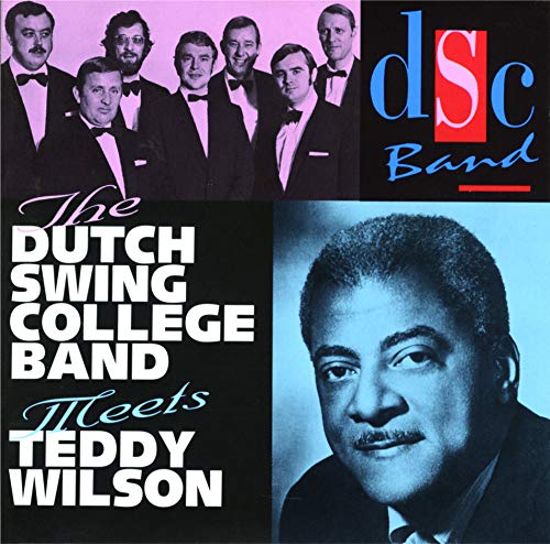 TEDDY WILSON THE DUTCH SWING COLLEGE BAND - The Dutch Swing College Band & Teddy Wilson - Disque CD