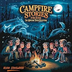 Campfire Stories for Kids: The Howling Tales Collection Audiolibro Por Alvin Stinewood arte de portada