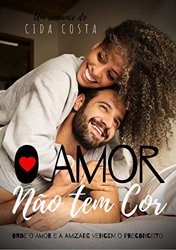 Télécharger O Amor Não Tem Cor (Portuguese Edition) Livre PDF Gratuit