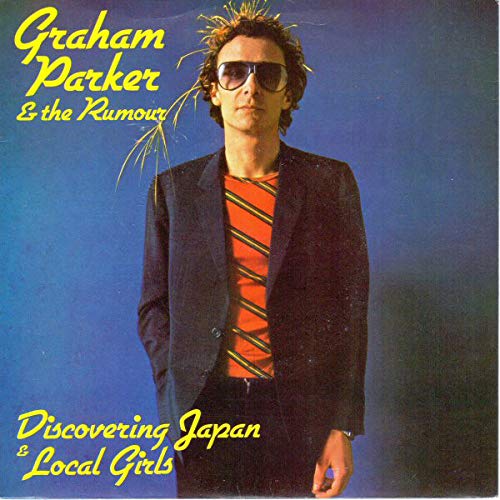 SGS 108 Graham Parker & The Rumour - Discovering Japan/Local Girls