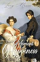 Their Moment of Happiness: A Pride and Prejudice Variation 1967030472 Book Cover