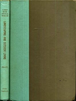 Ladies' Home Journal Book of Landscaping and Outdoor Living; the Homescaper's Guide to Good Looks and Good Living on His Grounds