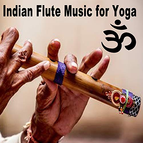 Indian Flute Music for Yoga (Bansuri Music, Instrumental Music, Calming