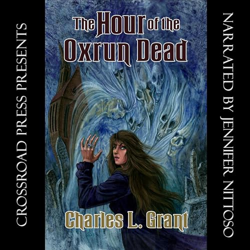 The Hour of the Oxrun Dead by Charles L. Grant episode artwork
