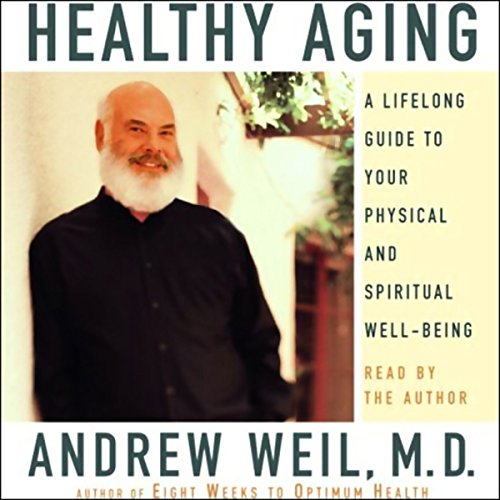 Healthy Aging by Andrew Weil M.D. episode artwork