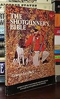 The Shotgunner's Bible 0385239076 Book Cover