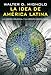 La Idea De América Latina: La herida colonial y la opción decolonial (BIP) - Mignolo, Walter D.