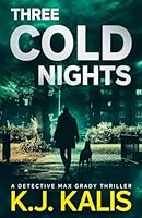 Three Cold Nights: A Detective Max Grady Thriller (Detective Max Grady Thrillers) 1955990603 Book Cover