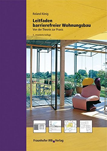 Leitfaden barrierefreier Wohnungsbau.: Von der Theorie zur Praxis.
