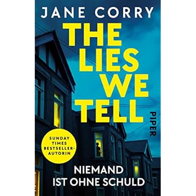 The Lies We Tell &ndash; Niemand ist ohne Schuld: Thriller | Psychothriller von der sechsfachen Sunday-Times Bestsellerautorin
