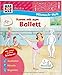 WAS IST WAS Junior Mitmachheft Komm mit zum Ballett (WAS IST WAS Junior Mitmach-Hefte)