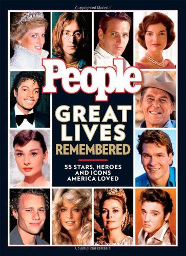 PEOPLE Great Lives Remembered: 55 Stars, Heroes and Icons America