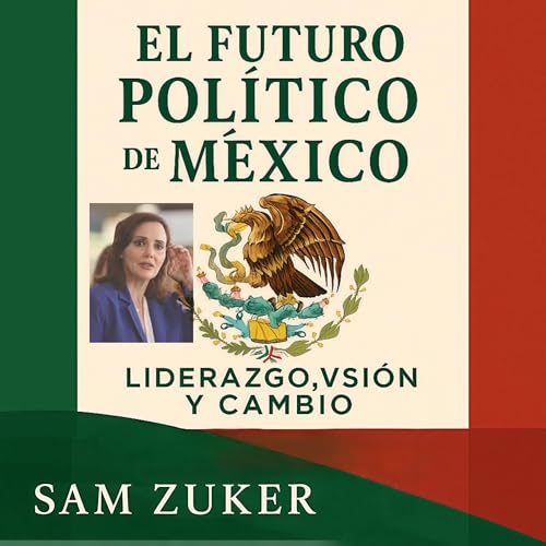 Page de couverture de El futuro de la política mexicana