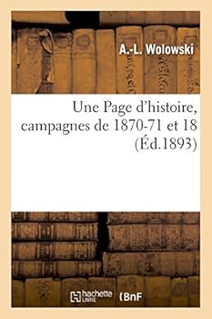 Paperback Une Page d'Histoire, Campagnes de 1870-71 Et 18 [French] Book