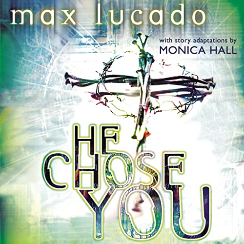 He Chose You by Max Lucado episode artwork