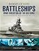 Battleships: WWII Evolution of the Big Guns: Rare Photographs from Wartime Archives (Images of War)