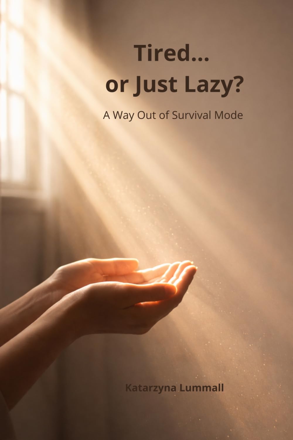 Tired… or Just Lazy?: A Way Out of Survival Mode