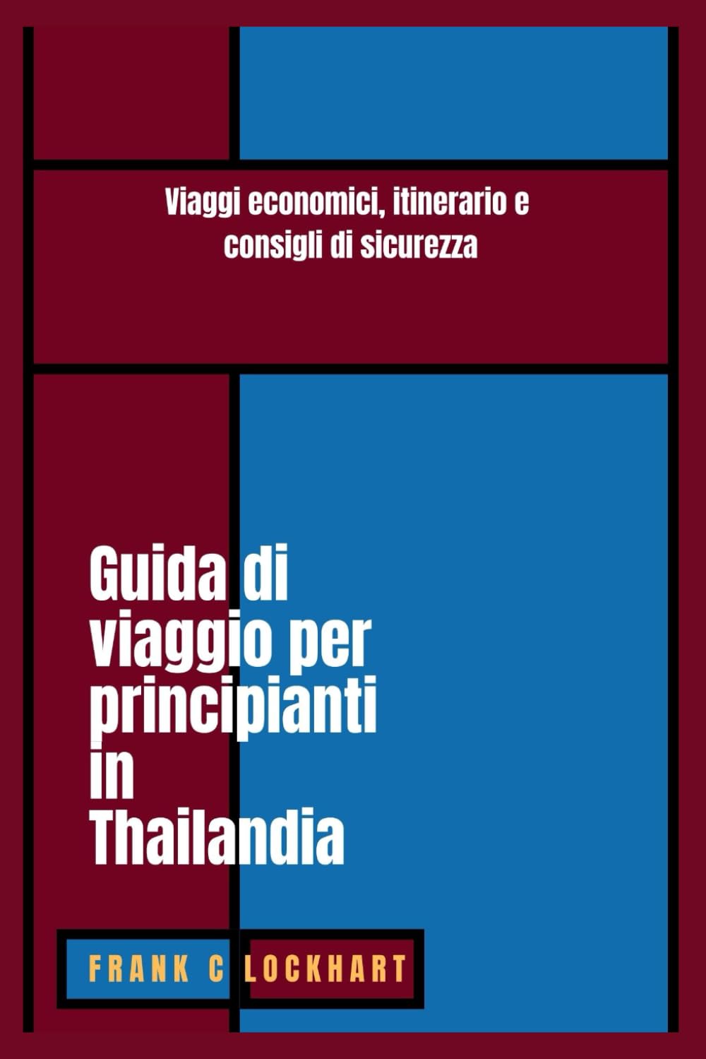 Guida di viaggio per principianti in Thailandia: Viaggi economici, itinerario e consigli di sicurezza