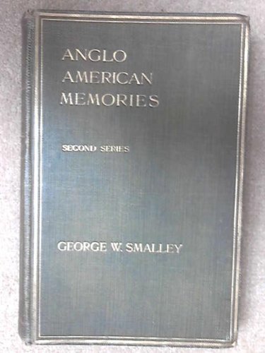 Anglo-American Memories: Second Series B000NZCQ9A Book Cover