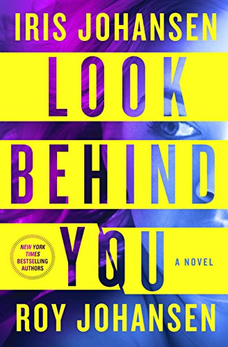 Look Behind You: A Novel (Kendra Michaels Book 5)