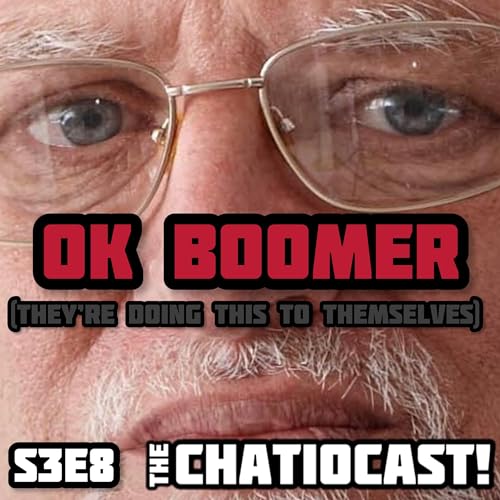 S3E8: Dear Boomers, why are you like this...