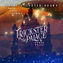 Cover of Trickster in the Palace and Other Tales