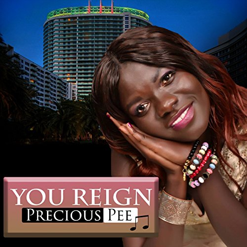 Play You Reign by Precious Pee on Amazon Music