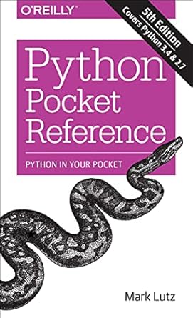 Python Pocket Reference: Python In Your Pocket (Pocket Reference (O ...