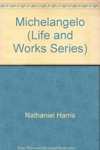 Michelangelo (Life and Works Series) 0765196409 Book Cover