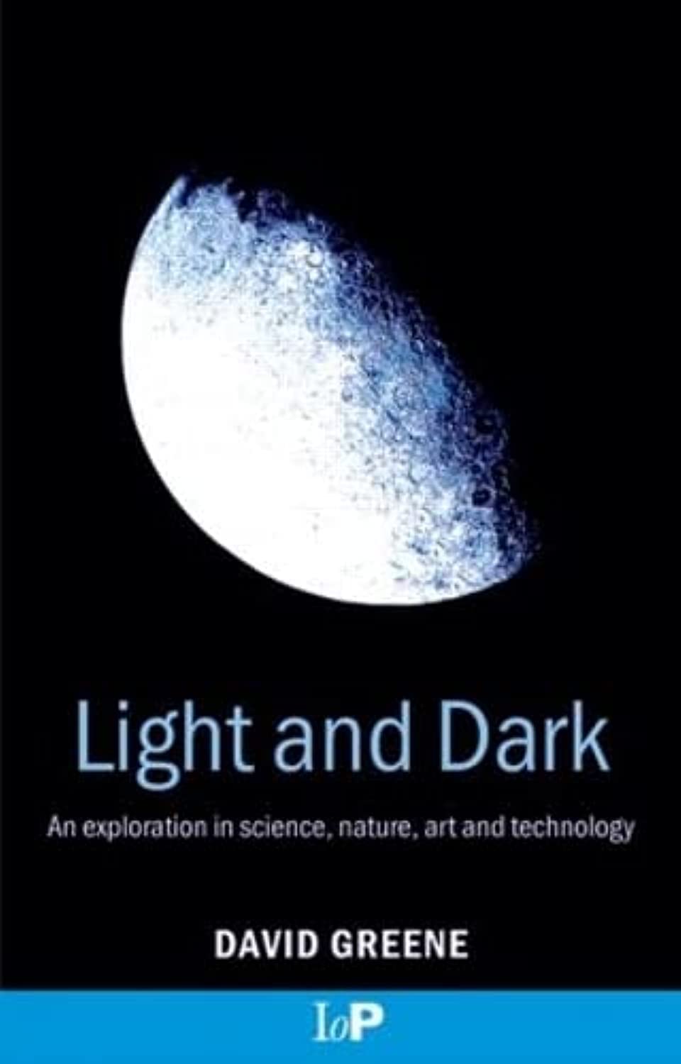 洋書 ILLUMINATE NATURALLY IN DARKNESS Light in Dark Times: The Human Search for Meaning