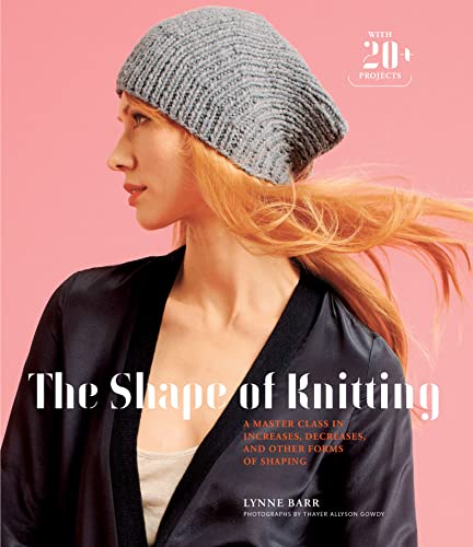 The Shape of Knitting: A Master Class in...